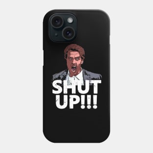 Shut Up! Phone Case