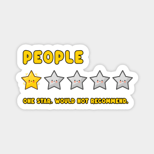 People - One Star. Would Not Recommend - Funny Kawaii Stars Magnet