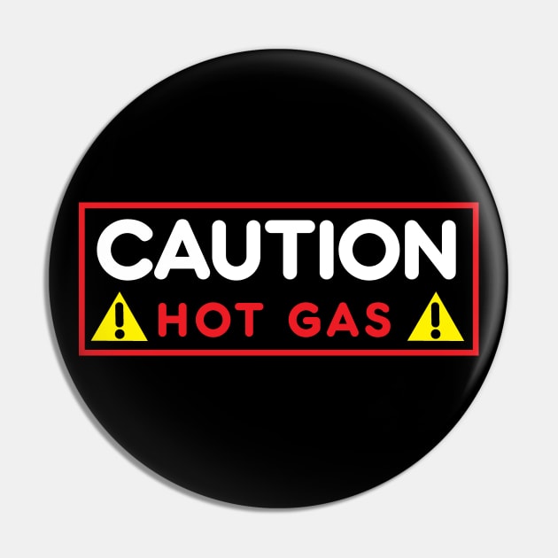 Caution - HOT  GAS Pin by Illustratorator