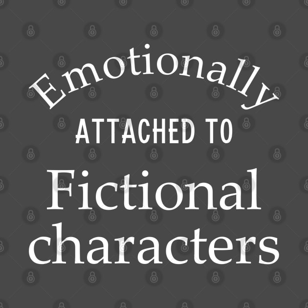 Emotionally Attached to Fictional Characters by Huemon Grind