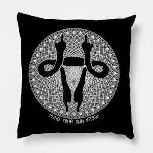 Mind your own uterus Pillow