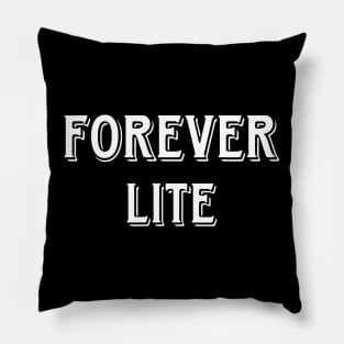 Forever lite Pillow