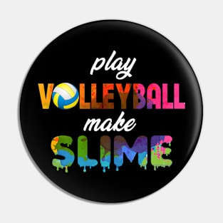 Play Volleyball Make Slime Pin