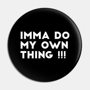 Imma do my own thing - motivational quote for spiderverse fan Pin