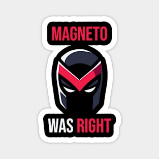 Magneto Was Right #2 Magnet