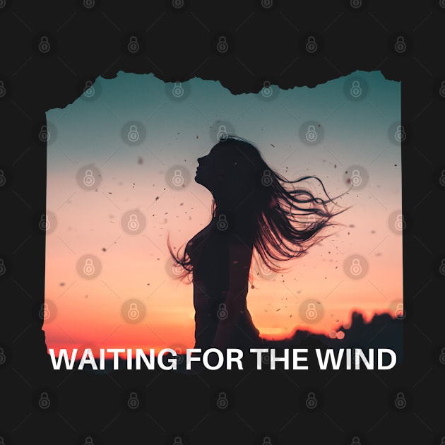 WAITING FOR THE WIND by Rain Moon
