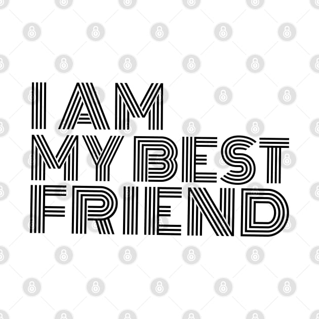 I am my best friend by marko.vucilovski@gmail.com