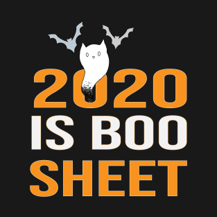 2020 is boo sheet funny ghost Halloween gift T-Shirt