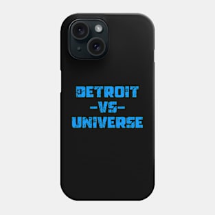 Funny Saying Detroit vs Universe Phone Case