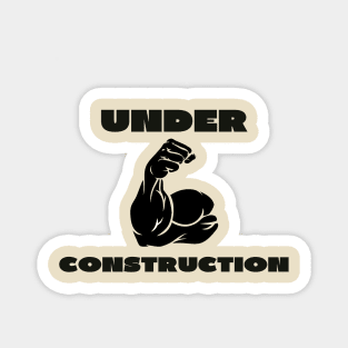 Under construction Magnet