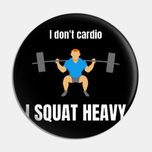 No Cardio Only Squat Pin