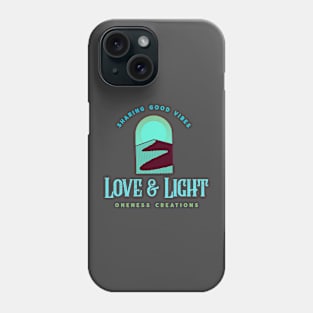 Love and Light Oneness Creations Phone Case