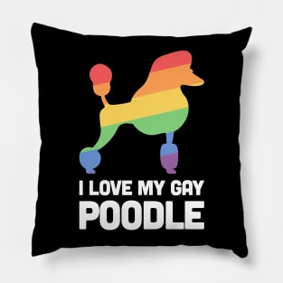 Poodle - Funny Gay Dog LGBT Pride Pillow