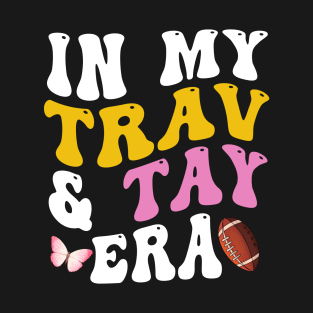 Groovy Retro In My Trav and Tay Era Funny Nickname T-Shirt