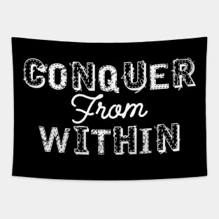 Conquer from within Tapestry