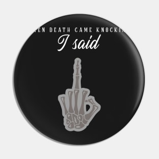 Middle Finger to the Death Reaper Survivor Pin