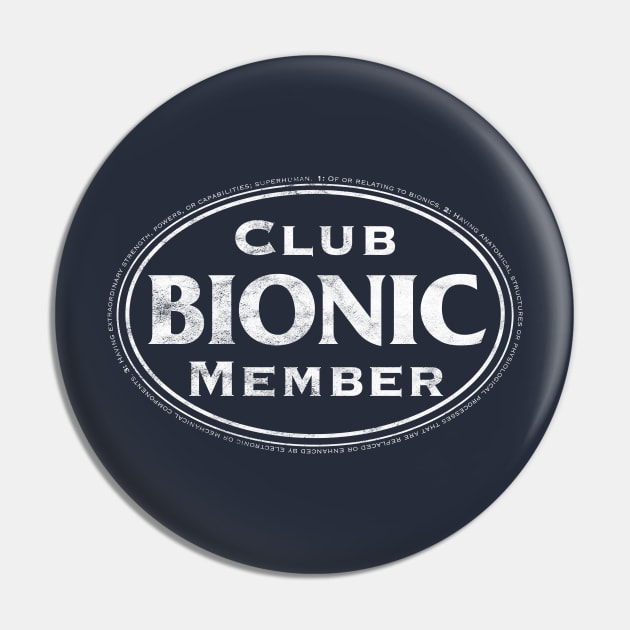 Bionic Club Member in White/Distressed Pin by YOPD Artist