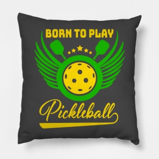 Born to play pickleball Pillow