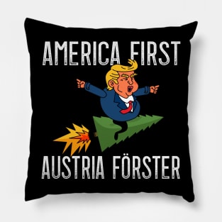 America First - Austria Foresters for Austrians Pillow