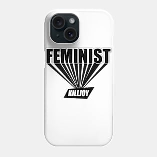 Feminist killjoy Phone Case