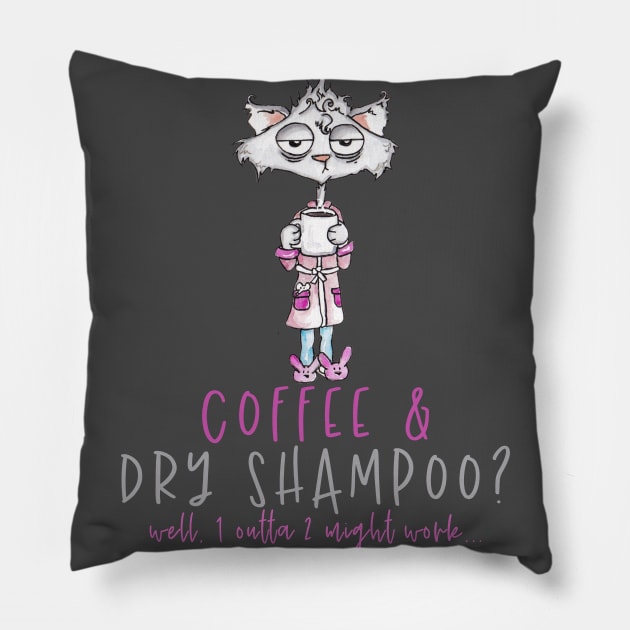 Coffee and Dry Shampoo Needed Pillow by taana2017