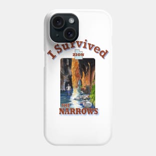 I Survived The Narrows Hike, Zion Phone Case