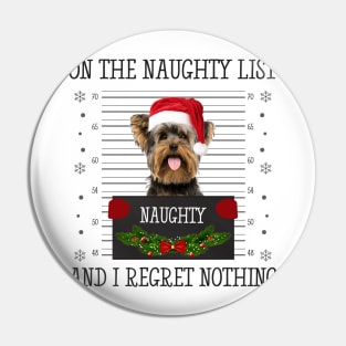 On The Naughty List, And I Regret Nothing Pin