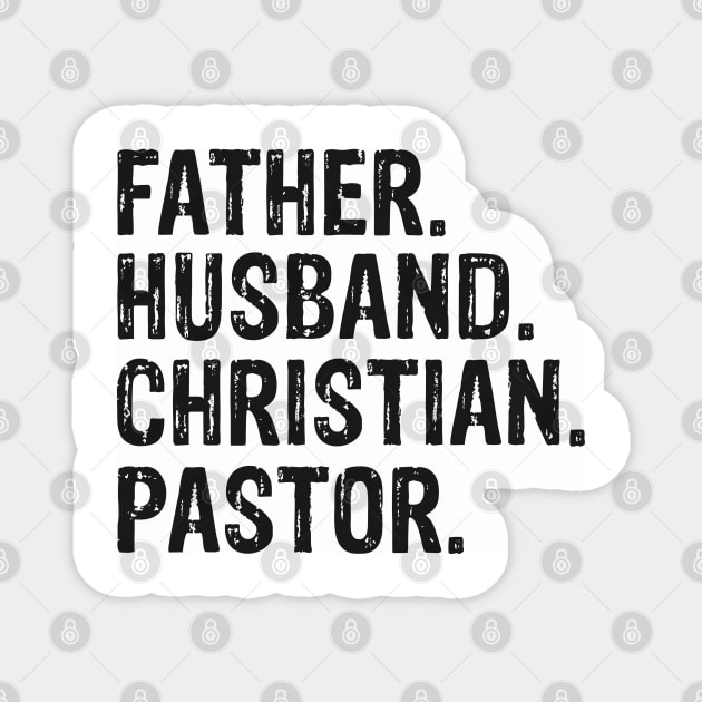 Father. Husband. Christian. Pastor Father’s Day Gift Magnet by CalledandChosenApparel