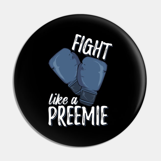 Fight Like A Preemie Pin by Dolde08