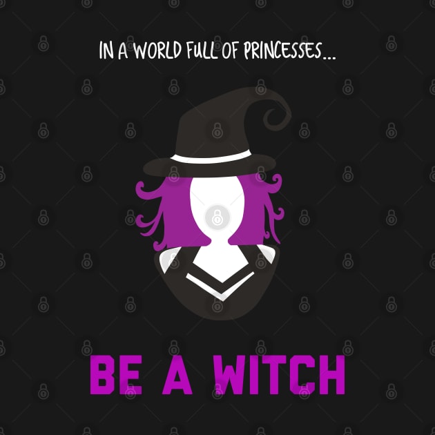 In A World Full of Princesses... Be a Witch! by yellowkats