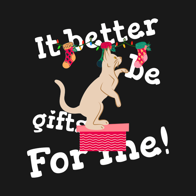 It Better Be Gifts For Me Design by ArtPace