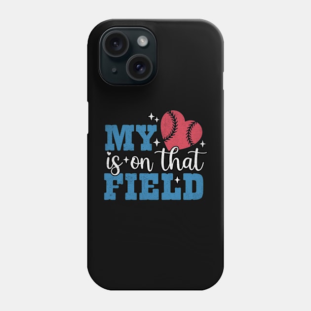 Baseball My Heart is On That Field Phone Case by Teewyld