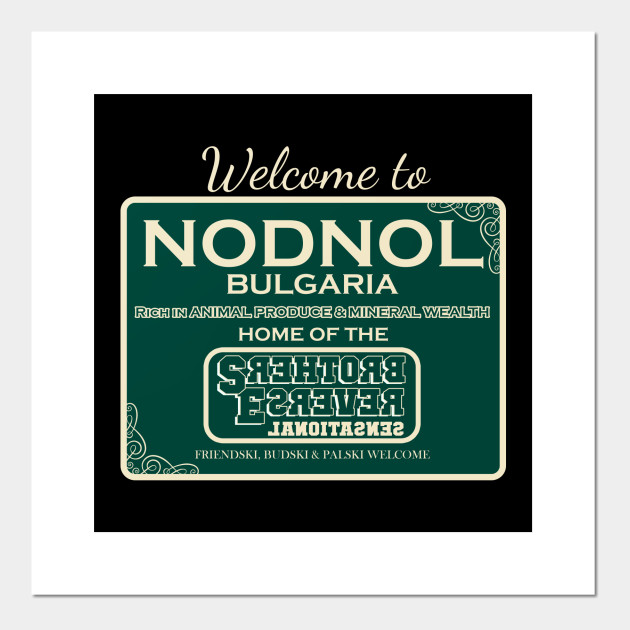 Nodnol Bulgaria Home Of The Sensational Reverse Brothers Red Dwarf Posters And Art Prints Teepublic Uk