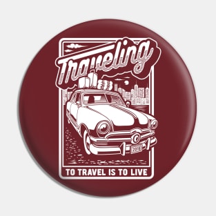 To Travel Is To Live Pin