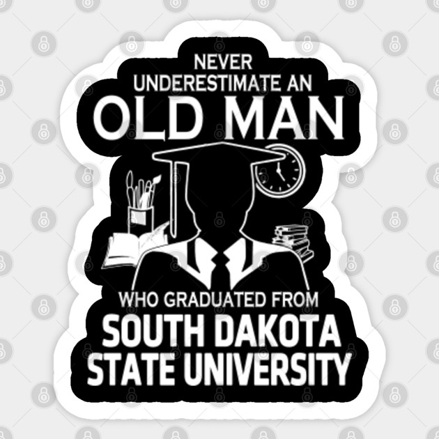 Old Man Graduated South Dakota State University South Dakota State University Sticker Teepublic