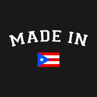 Made in Puerto Rico T-Shirt