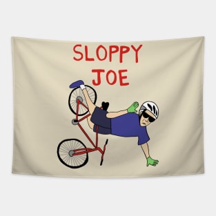 Sloppy Joe  Running The Country Is Like Riding A Bike Tapestry