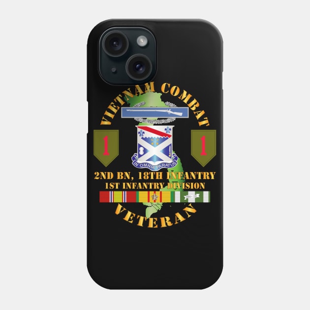 Vietnam Combat Infantry Veteran w 2nd Bn 18th Inf 1st Inf Div SSI Phone Case by twix123844