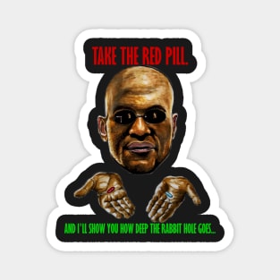 Morpheus (The Matrix), Take the red pill. Magnet