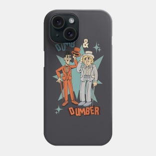 Dumb and Dumber Phone Case