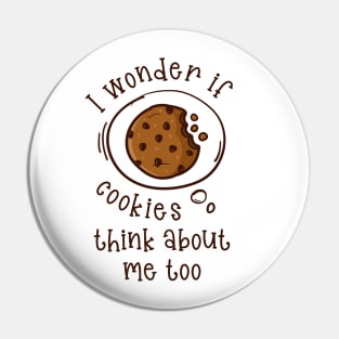 I wonder if Cookies think about me too.. Pin