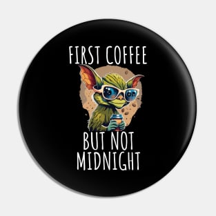 coffee first but not midnight Pin