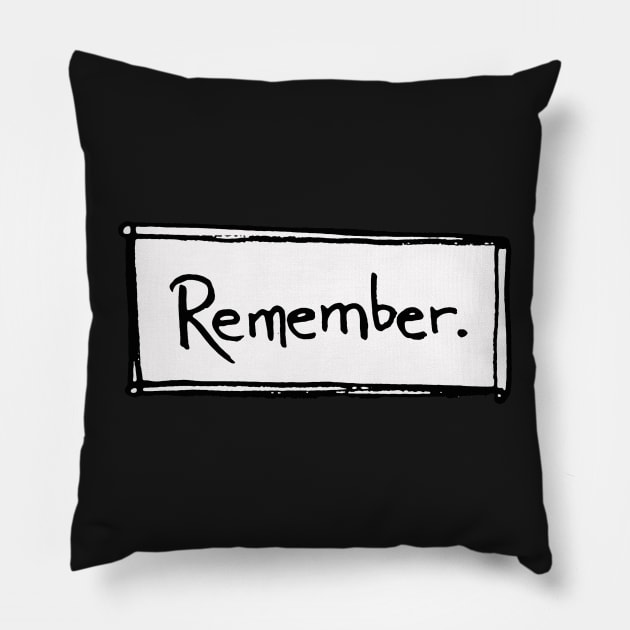 Remember Pillow by nloooo