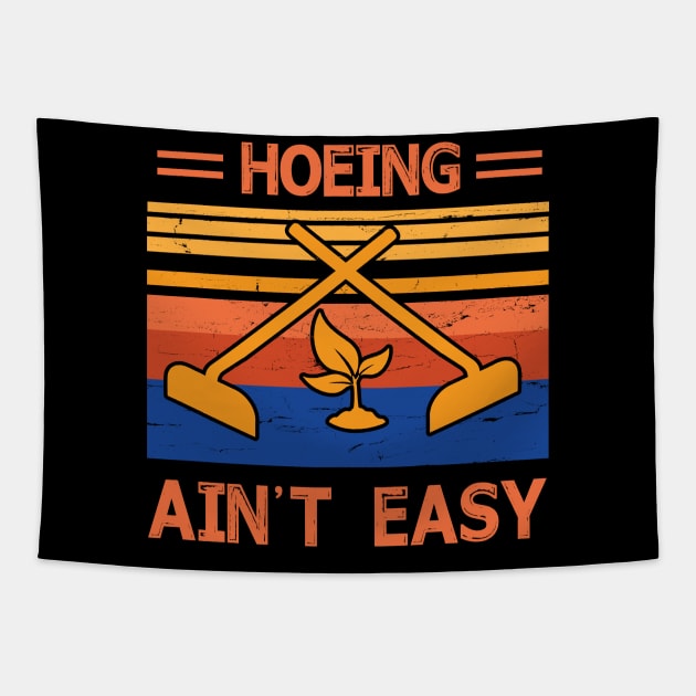 Hoeing Ain't Easy Trees Lover Farmer Vintage Retro Happy Dad Mom Brother Sister Son Daughter Tapestry by Cowan79