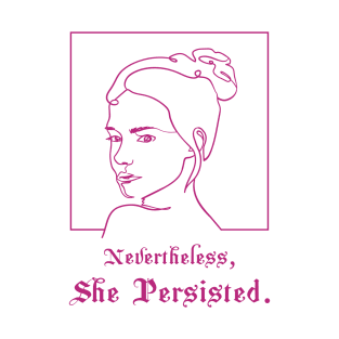 Nevertheless She Persisted | Soulful T-Shirt