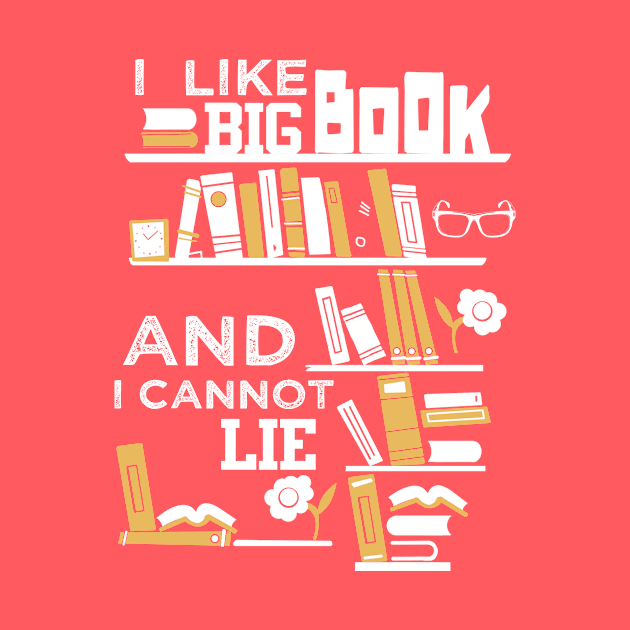 I Like Big Books And I Cannot Lie by jonetressie
