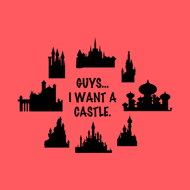 I Want a Castle by duchessofdisneyland