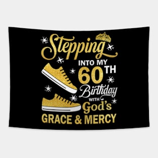 Stepping Into My 60th Birthday With God's Grace & Mercy Bday Tapestry