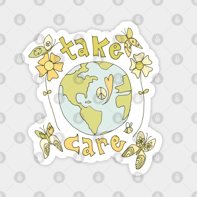 take care spread peace and love all over the earth // art by surfy birdy Magnet by surfybirdy