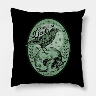 Strong to Death Green Pillow